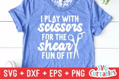 Hairstylist SVG | I Play With Scissors | Shirt Design Product Image 1