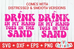 Summer SVG | A Drink In My Hand Toes In The Sand Product Image 2