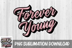 Retro style Forever young sublimation design for tshirts Product Image 1