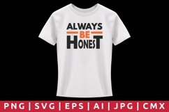 Always Be Honest T-Shirt Design Product Image 1