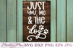 Just You, Me And The Dog, Dog Quote SVG Product Image 1