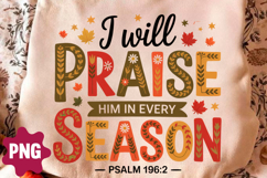 I Will Praise Him in Every Season, Fall for Jesus Png, Product Image 3