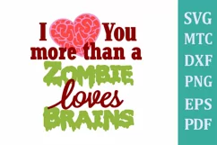 Love You More than Zombie Love Brains #03 Valentine Cut File Product Image 2