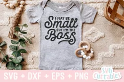 Baby svg | I May Be Small But I'm The Boss Product Image 1