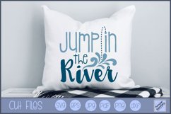 Jump In The River SVG | River Saying SVG Product Image 1