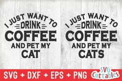 Cat SVG | I Just Want To Drink Coffee And Pet My Cat Product Image 2