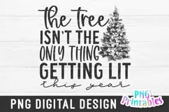 Christmas PNG | The Tree Isn't the Only Thing Getting Lit Product Image 1
