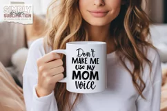 Don’t Make Me Use My Mom Voice Design | SVG | PNG Product Image 3