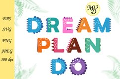 Dream, plan, do lettering. Motivational inspirational quote Product Image 1