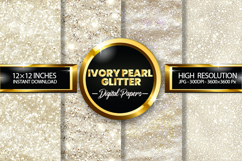 Ivory Pearl Glitter Digital Papers - 04 Variations Product Image 1