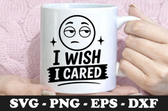 I Wish I Cared | Unimpressed Emoji SVG Mug Design Product Image 1