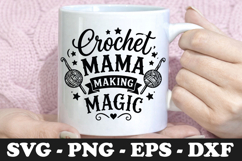Crochet Mama Making Magic SVG PNG Product Image 1