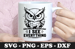 Sassy Owl I See Everything Funny Mug SVG Product Image 1