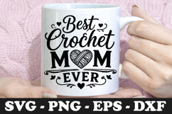 Best Crochet Mom Ever SVG PNG Product Image 1
