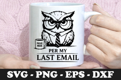 Sarcastic Owl Per My Last Email Corporate Mug SVG Product Image 1