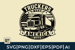 Truckers Make America Move Truck Driver SVG Product Image 1