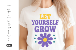 Let Yourself Grow Retro Flower Graphic t-shirt sublimation Product Image 1