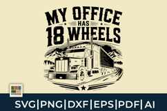 My Office Has 18 Wheels Truck Driver SVG Product Image 1