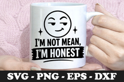 I'm Not Mean I'm Honest | Smirking Emoji SVG Mug Design Product Image 1