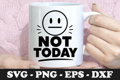 Not Today | Tired Emoji SVG Mug Design Product Image 1