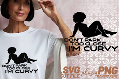 4x Dont Park Too Close Im Curvy SVG Cut Files Shirt Design Product Image 2