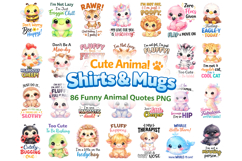 86 Cute Funny Animal Quotes PNG Bundle for Shirts and Mugs Product Image 1