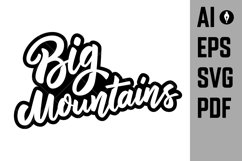Big mountains. Lettering phrase on white background. Design Product Image 1