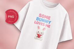 Some Bunny Loves Me Easter PNG Design Product Image 1