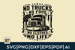 No Trucks No Food No Clothes No Life Truck Driver SVG Product Image 1