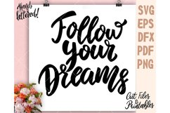 Follow Your Dreams Svg, Follow Your Dreams lettering Svg Product Image 1