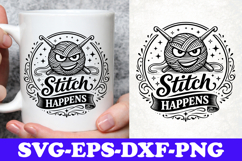 Stitch Happens Funny Crochet Knitting SVG Design Product Image 1