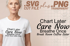 4x Nurse Quotes Chart Later Care Now SVG Cut Files Cricut RN Product Image 2