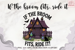 If the Broom Fits, Ride It! - Haunted House Collection Product Image 1