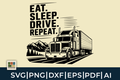 Eat Sleep Drive Repeat Truck Driver SVG Product Image 1