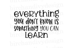 Everything You Don&#039;t Know Is Something You Can Learn SVG Product Image 1