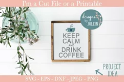 Keep Calm and Drink Coffee SVG, PNG, DXF Product Image 4