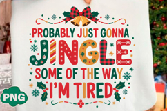Probably Just Gonna Jingle Christmas PNG Product Image 2