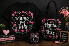 Mama Got This PNG | Floral Mother’s Day Motivational Design Product Image 1