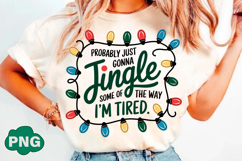 Probably Just Gonna Jingle Christmas PNG Product Image 2