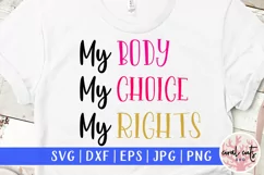 My body my choice my rights - Women Empowerment EPS SVG DXF Product Image 1