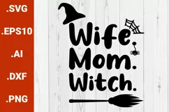 Halloween SVG Wife Mom Witch Funny Cricut Quote Product Image 1