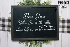 Dear Jesus When I'm in the Valley svg dxf, Dear Jesus sign Product Image 2