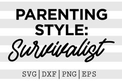 Parenting syle Survivalist SVG Product Image 1