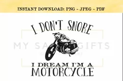 I Don't Snore I Dream I'm A Motorcyle Biker Clipart PNG Product Image 1