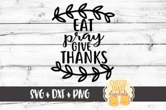 Eat Pray Give Thanks - Thanksgiving SVG PNG DXF Cut Files Product Image 2