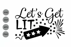 Lets get lit Svg, Fourth of July Svg, Fireworks Svg. Product Image 1
