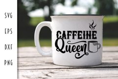 Caffeine Queen - Coffee Lover SVG Product Image 2