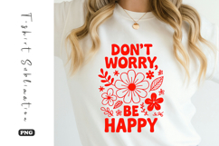 Don’t Worry Be Happy Retro Flower Quote T-Shirt Sublimation Product Image 1