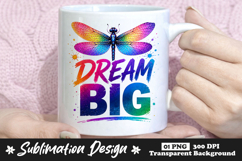 Dream Big Dragonfly Sublimation PNG Product Image 1