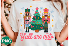 Christmas Y&#039;all Are Nuts Nutcracker Png Product Image 4